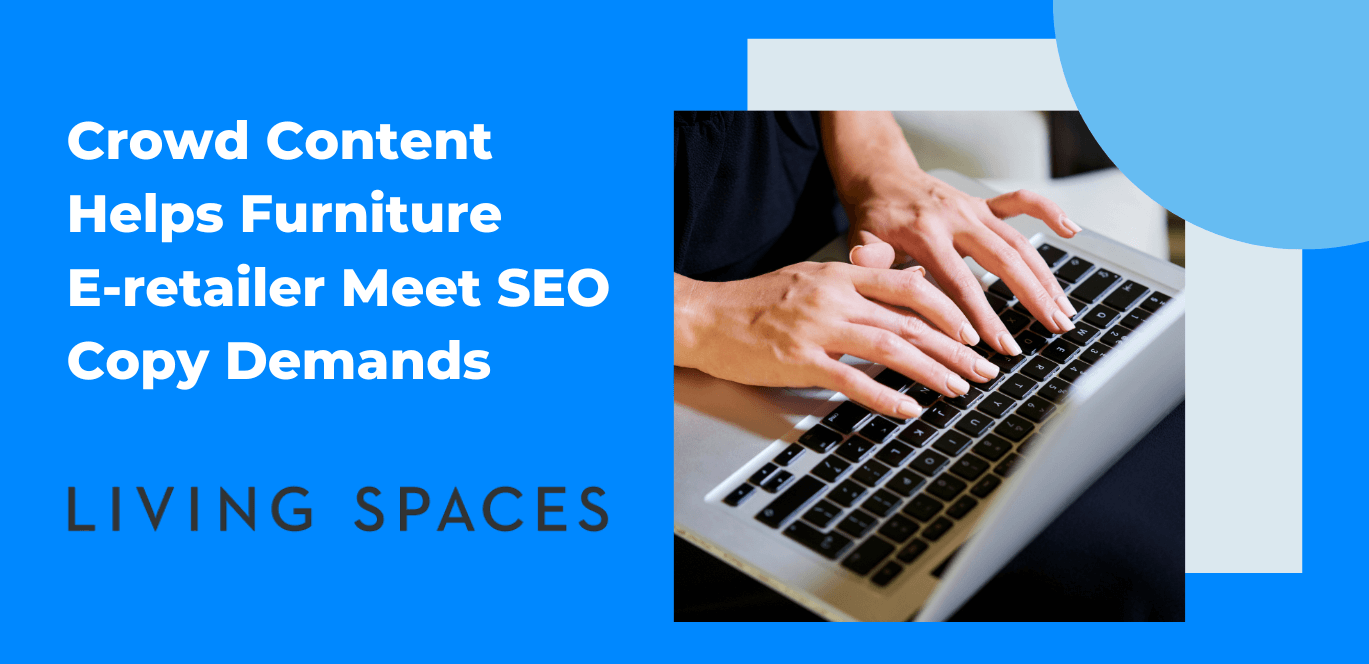 Crowd Content Helps Furniture Eretailer Meet SEO Copy Demands Crowd